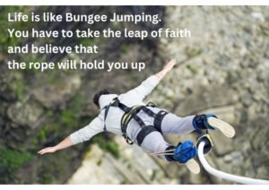 Life is Like Bungee Jumping