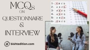 MCQs on Questionnaire & Interview