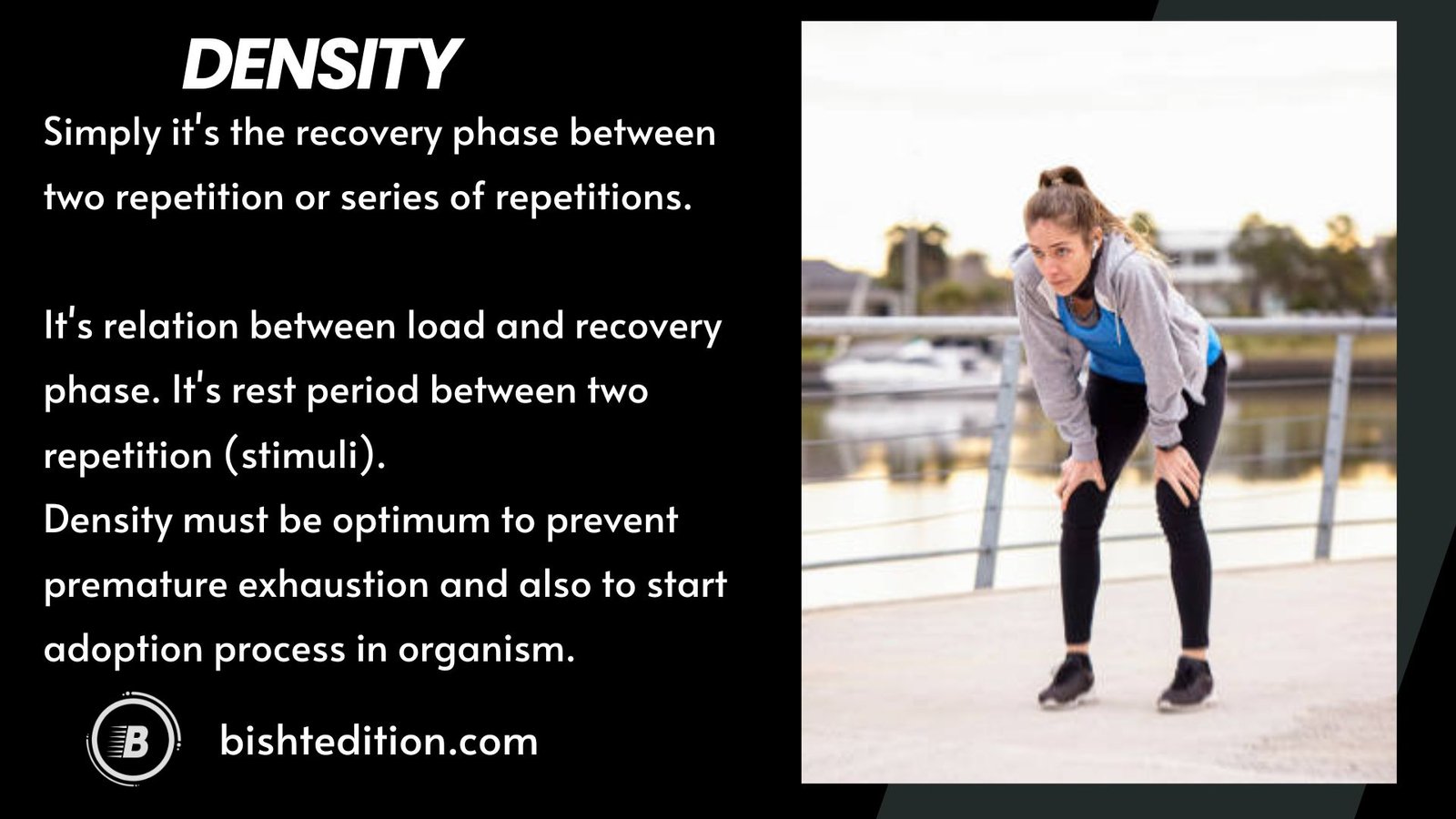 Sports Ttraining, Load And Periodization 9 Density is the recovery phase between two repetition or series of repetitions.